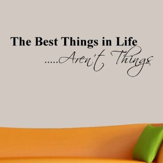 The Best Things in Life Aren't Things Wall Decal Wall Word Quote   Other Products  