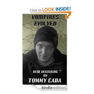 Vampires Evolved: New Beginning   Kindle edition by Tommy Cada. Science Fiction & Fantasy Kindle eBooks @ .