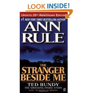 The Stranger Beside Me (Revised and Updated) 20th Anniversary Ann Rule 9780451203267 Books