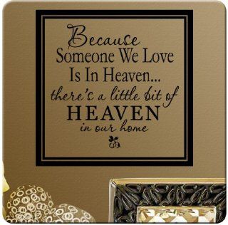 Because someone we love is in Heaven, there's a little bit of heaven in our home Wall Decal Sticker Art Mural Home Dcor Quote  