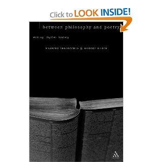 Between Philosophy and Poetry (Philosophy, Literature, and Culture): 9780826460066: Philosophy Books @