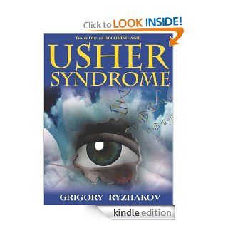 Usher Syndrome (Becoming Agie (1))   Kindle edition by Grigory Ryzhakov, Stephanie Dagg. Science Fiction & Fantasy Kindle eBooks @ .