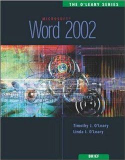 The O'Leary Series: Word 2002  Brief: Timothy O'Leary, Linda O'Leary: 9780072472332: Books