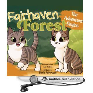 Fairhaven Forest: The Adventure Begins (Audible Audio Edition): Sheila Robertson, Whitney Edwards: Books