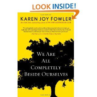 We Are All Completely Beside Ourselves: Karen Joy Fowler: 9780399162091: Books