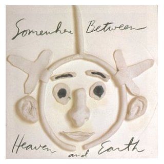 Somewhere Between Heaven & Earth: Music