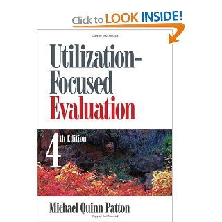 Utilization Focused Evaluation: 9781412958615: Social Science Books @