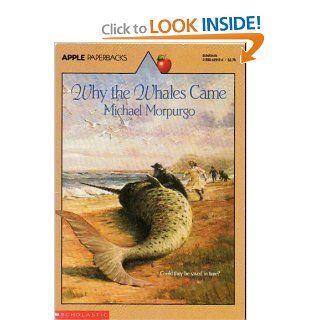 Why the Whales Came: Michael Morpurgo: 9780590429122: Books
