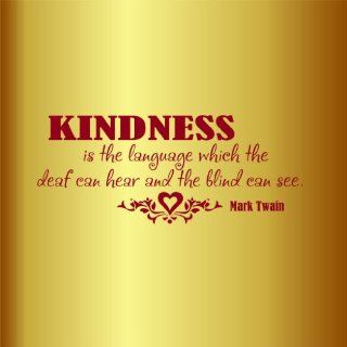 Kindness Is The Language Which The Deaf Can Hear & The Blind Can See Picture Art   Mark Twain Quote   Peel & Stick Sticker   Vinyl Wall Decal   Size : 12 Inches X 24 Inches   22 Colors Available   Wall Decor Stickers