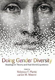 Doing Gender Diversity: Readings in Theory and Real World Experience (9780813344379): Rebecca F. Plante, Lis M. Maurer: Books