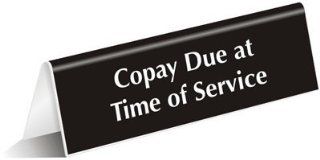 Copay Due At Time Of Service, Engraved OfficePalTM Acrylic Tent Sign, 6" x 2": Office Products