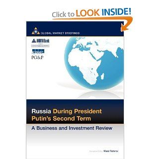 Russia During President Putin's Second Term: A Business and Investment Review (Business & Investment Review) (9781846730085): Marat Terterov: Books