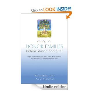 Caring for Donor Families Before, During and After eBook Raelynn Maloney, Alan D. Wolfelt Kindle Store