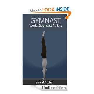 Gymnast. Worlds Strongest Athlete. BOOK 4: Parallel Bar Skills eBook: Aaron Chase: Kindle Store