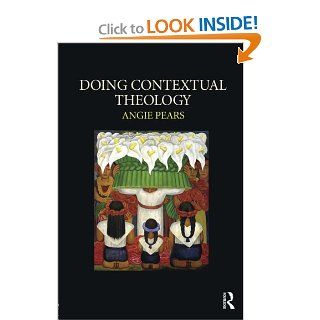 Doing Contextual Theology: Angie Pears: Books