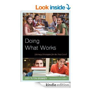 Doing What Works: Literacy Strategies for the Next Level eBook: Judy Tilton Brunner: Kindle Store
