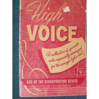 High Voice a Collection of Favorite Solos Especially Arranged for the Average High Voice (Arranged by Alfred B. Smith for Singspiration): Various: Books