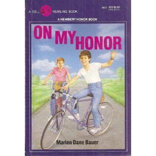 On My Honor: Marion Dane Bauer: 9780440466338: Books