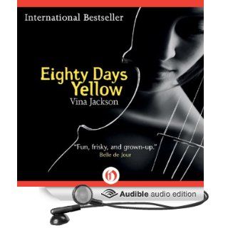 Eighty Days Yellow: Eighty Days Trilogy (Audible Audio Edition): Vina Jackson, Caroline Shaffer: Books