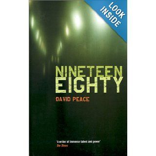 Nineteen Eighty (Red Riding Quartet): David Peace: 9781852426835: Books
