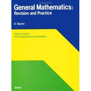 General Mathematics Revision and Practice (Revision & Practice) David Rayner 9780199142781 Books