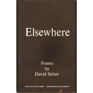 Elsewhere (Peterloo poets series): David Selzer: 9780901598851: Books