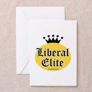 Liberal Elite Greeting Cards (Pk of 10) by thewhitehouse