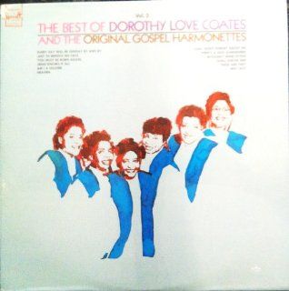 The Best of Dorothy Love Coates & the Original Gospel Harmonettes, Vol. 2 [Vinyl]: Music