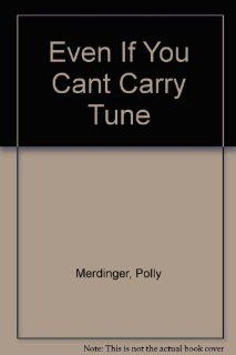 Even If You Can't Carry a Tune: Grammar Through Popular Songs: Polly Merdinger, Joel Rosenfeld: 9780883774656: Books