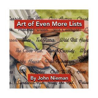 ART OF EVEN MORE LISTS: John Nieman: 9781465381378: Books