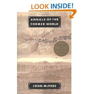 Annals of the Former World: John McPhee: 9780374518738: Books