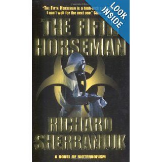 The Fifth Horseman: A Novel of Biological Disaster: Richard Sherbaniuk: 9780812570908: Books
