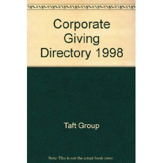 Corporate Giving Directory Taft Group 9781569952603 Books