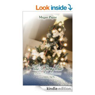 The Giving Tree: short stories of Christmas   Kindle edition by Megan Payne. Religion & Spirituality Kindle eBooks @ .