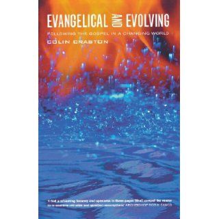 Evangelical and Evolving Following the Gospel in a Changing World Colin Craston, Craig Craston 9781853117510 Books