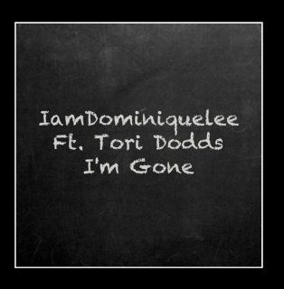 I'm Gone (feat. Tori Dodds): Music