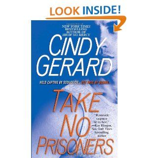 Take No Prisoners (Black Ops, Book 2): Cindy Gerard: 9781416566748: Books