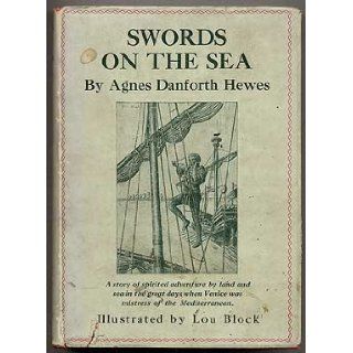 SWORDS On The SEA.: Agnes Danforth [1874   1963]. Hewes: Books