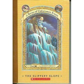 The Slippery Slope (A Series of Unfortunate Events #10): Lemony Snicket: 9780439698375: Books