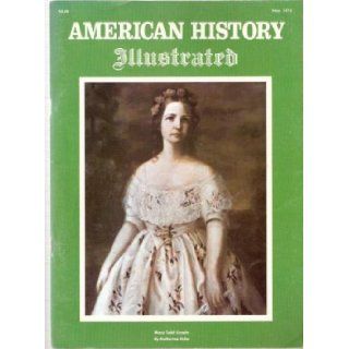 American History Illustrated, May 1975, Vol.10, No.2. Mary Todd Lincoln, Baby is Found Dead Lindbergh Kidnapping: Arthur Bernhard: Books