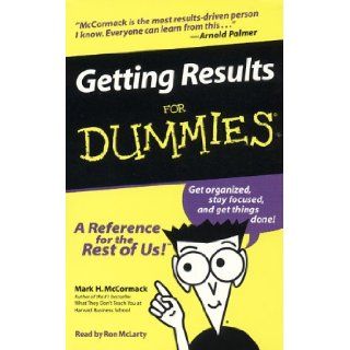 Getting Results for Dummies: Mark McCormack, Ron McLarty: 9780694523405: Books