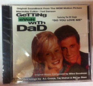 Getting Even with Dad, Original Soundtrack Includes Songs By A.j. Croce, Taj Mahal and Ringo Starr From the Motion Picture Starring Ted Danson and Macaulay Culkin: Music
