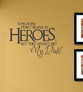 Some people don't believe in heroes but they haven't met my dad vinyl Wall Decals Quotes Sayings Words Art Decor Lettering vinyl wall art inspirational uplifting : Nursery Wall Decor : Baby