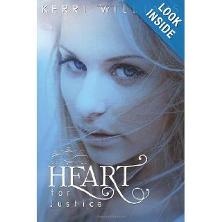 Heart For Justice (The Moore Justice Trilogy) kerri williams 9781481280907 Books