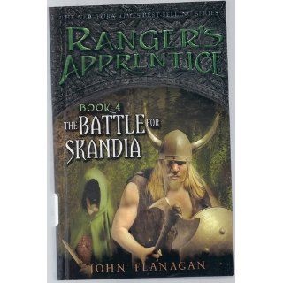The Battle for Skandia: Book Four (Ranger's Apprentice): John A. Flanagan: 9780142413401: Books