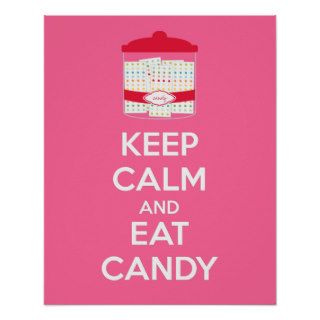 Keep Calm and Eat Candy Poster Print