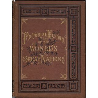 A Pictorial History of the World's Great Nations, Vol. II: Charlotte M. Yonge: Books