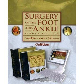 Surgery of the Foot and Ankle e dition: Text with Continually Updated Online Reference, 8e (9780323040297): Michael J. Coughlin MD, Roger A. Mann MD, Charles L. Saltzman MD: Books