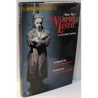 Anne Rice's the Vampire Lestat: A Graphic Novel: Faye Perozich, Anne Rice: 9781565210028: Books