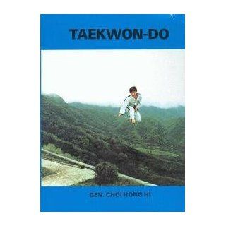 Taekwon Do (The Korean Art of Self Defense) Fourth Edition Gen. Choi Hong Hi Books